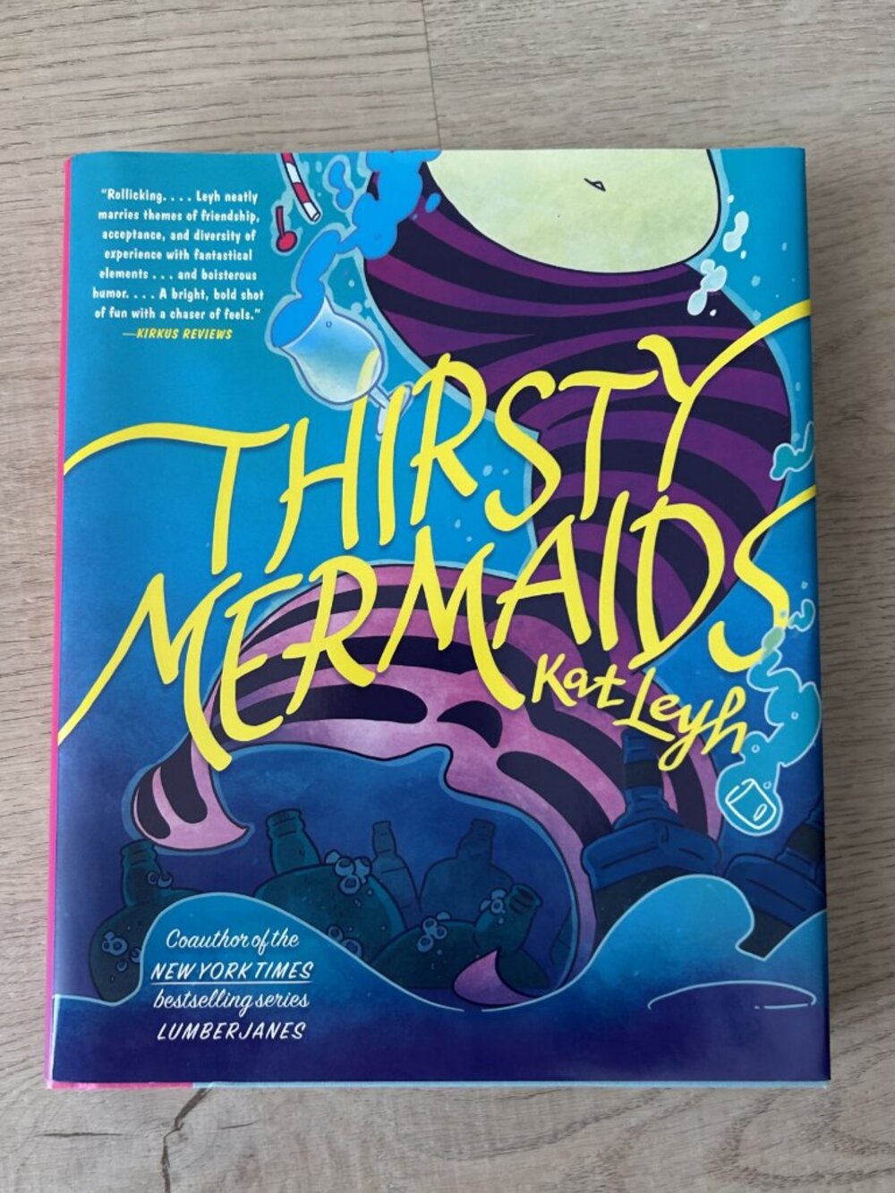 Thirsty Mermaids- Kat Leyh; hardcover graphic novel